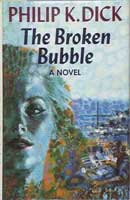Philip K. Dick The Broken Bubble cover