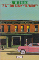 Philip K. Dick In Milton Lumky Territory cover