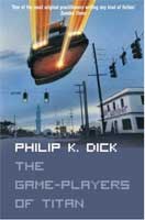  Philip K. Dick The Game-Players of Titan cover