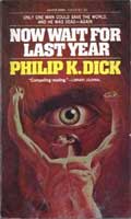 Philip K. Dick Now Wait For Last Year cover