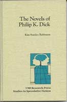 Philip K. Dick The Novels of Philip K. Dick (Studies in Speculative Fiction&sbquo; No. 9) cover